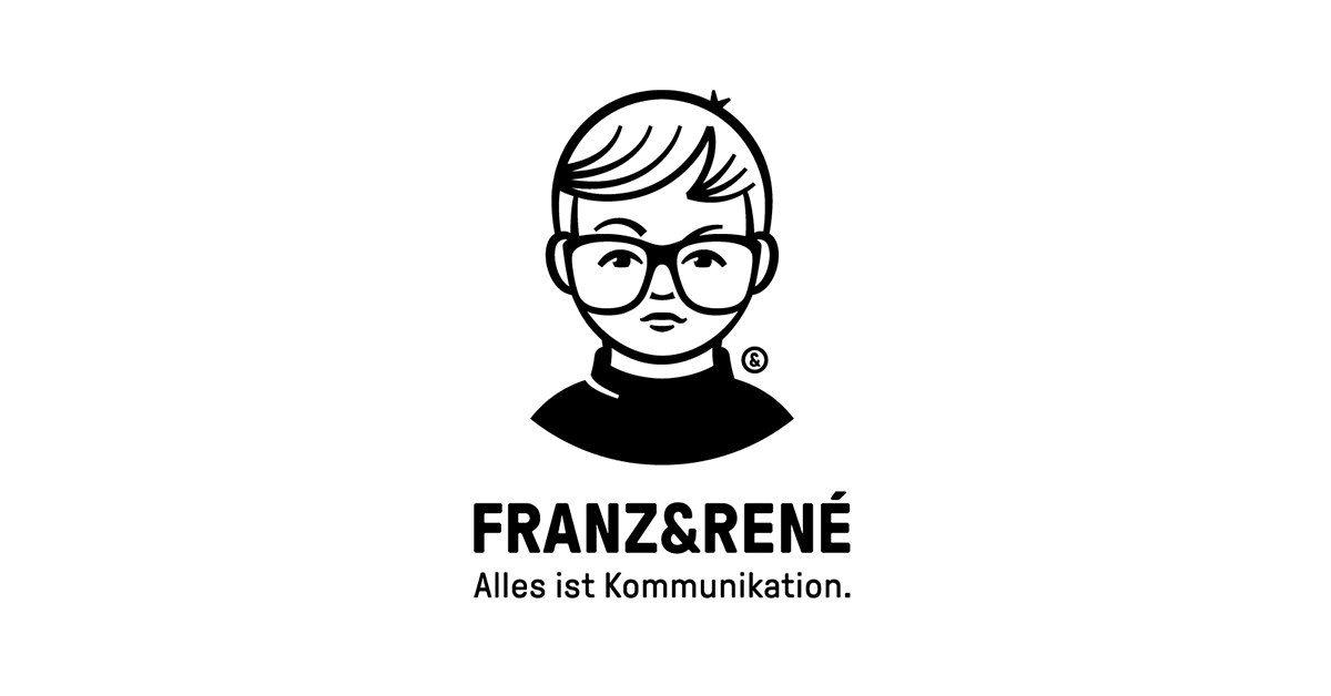 FRANZ&RENÉ Alles ist Kommunikation.